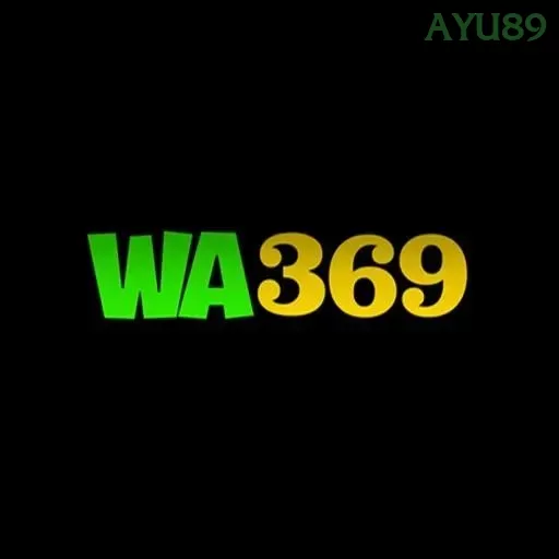 WA369 dan ayu89: Rangkuman Brand yang Banyak Dicari